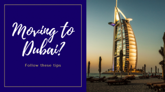 Moving to Dubai? Follow these tips