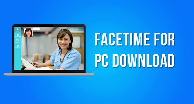 Facetime App for Windows Pc Free Download