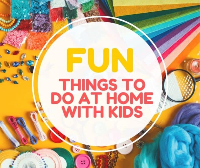 FUN THINGS TO DO WITH KIDS